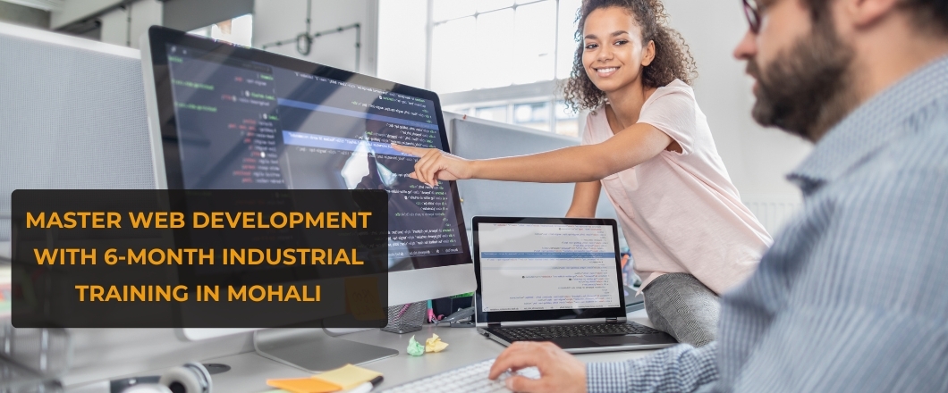 Master Web Development with 6-Month Industrial Training In Mohali